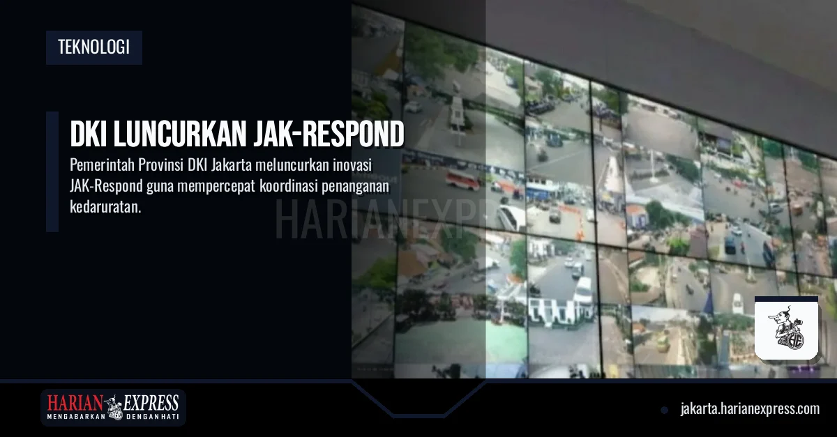 DKI Luncurkan JAK-Respond