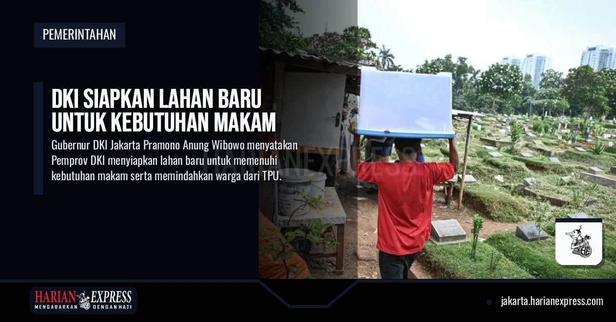 DKI Siapkan Lahan Baru untuk Kebutuhan Makam