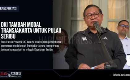 DKI Tambah Modal Transjakarta Untuk Pulau Seribu DKI Tambah Modal Transjakarta Untuk Pulau Seribu