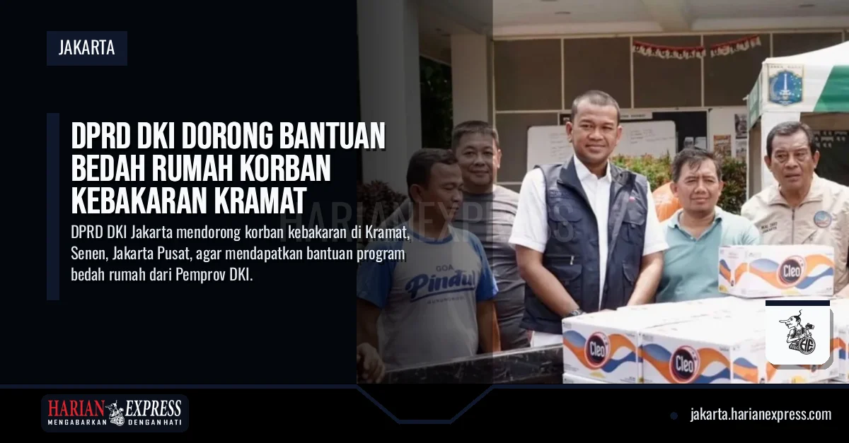 DPRD DKI Dorong Bantuan Bedah Rumah Korban Kebakaran Kramat