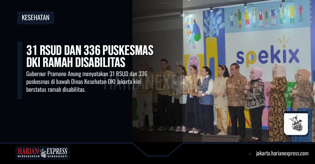 31 RSUD dan 336 Puskesmas DKI Ramah Disabilitas