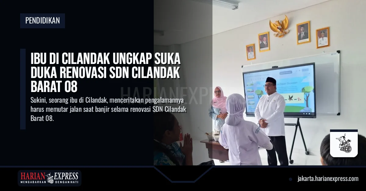 Ibu di Cilandak Ungkap Suka Duka Renovasi SDN Cilandak Barat 08