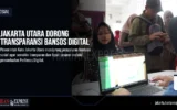 Jakarta Utara Dorong Transparansi Bansos Digital