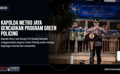 Kapolda Metro Jaya Gencarkan Program Green Policing Kapolda Metro Jaya Gencarkan Program Green Policing