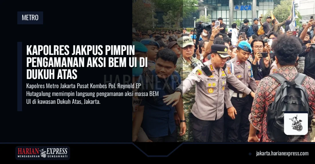 Kapolres Jakpus Pimpin Pengamanan Aksi BEM UI di Dukuh Atas