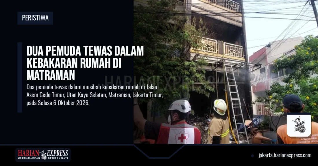 Dua Pemuda Tewas dalam Kebakaran Rumah di Matraman