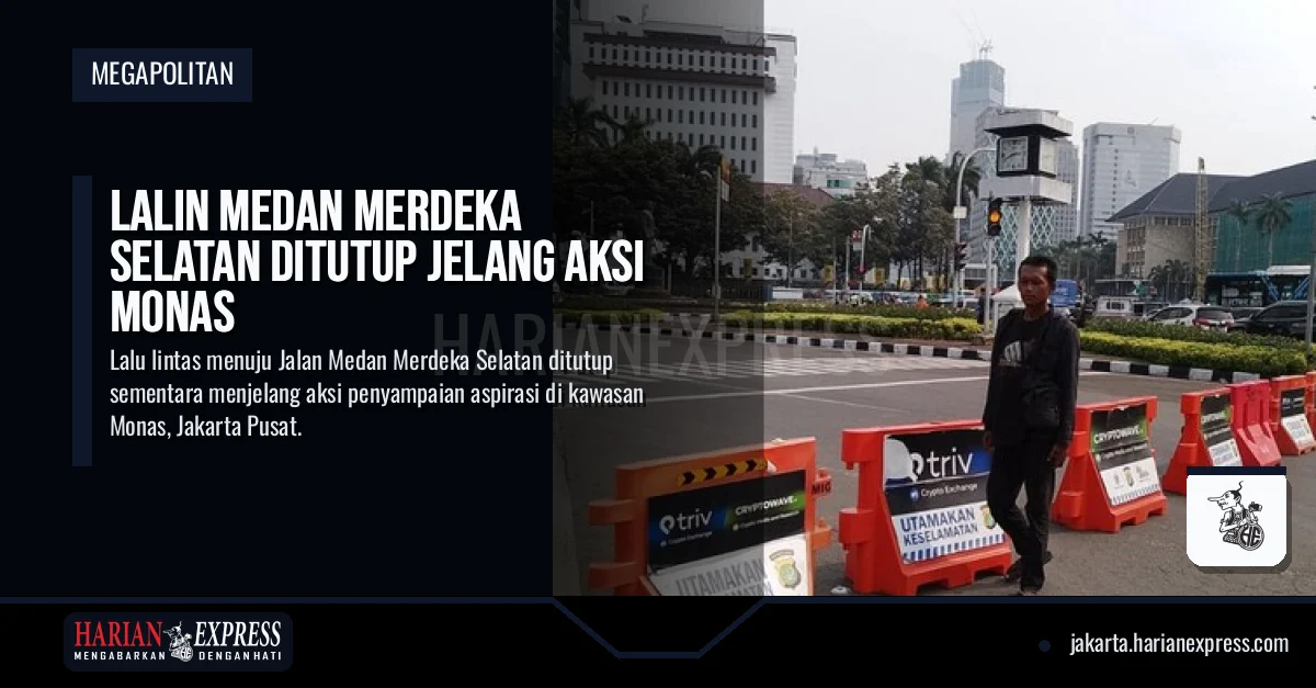 Lalin Medan Merdeka Selatan Ditutup Jelang Aksi Monas