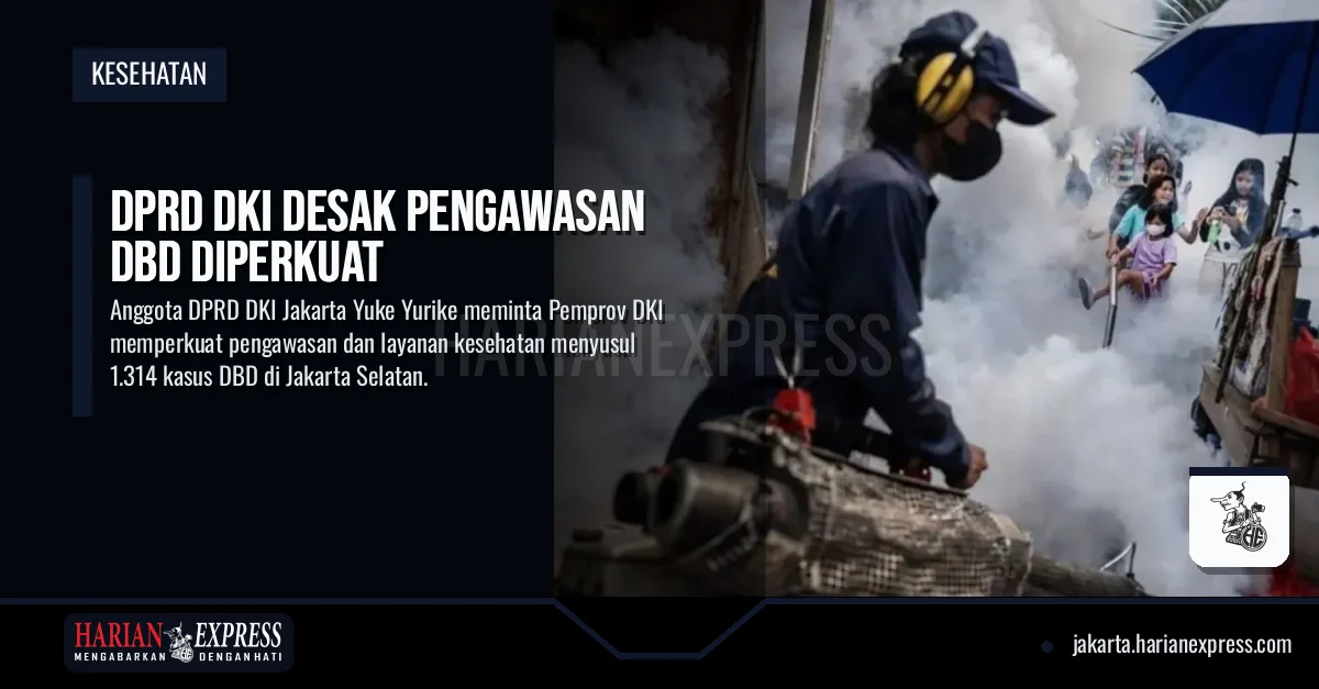 DPRD DKI Desak Pengawasan DBD Diperkuat