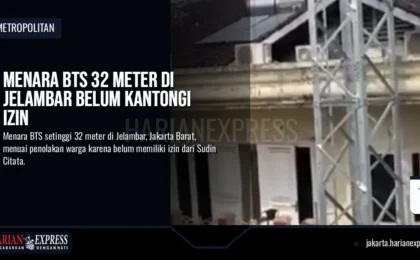 Menara BTS 32 Meter di Jelambar Belum Kantongi Izin