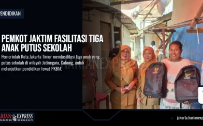 Pemkot Jaktim Fasilitasi Tiga Anak Putus Sekolah