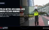 Polda Metro Jaya Kawal Aksi Warga Secara Humanis