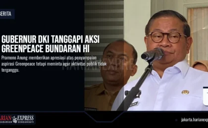Gubernur DKI Tanggapi Aksi Greenpeace Bundaran HI Gubernur DKI Tanggapi Aksi Greenpeace Bundaran HI