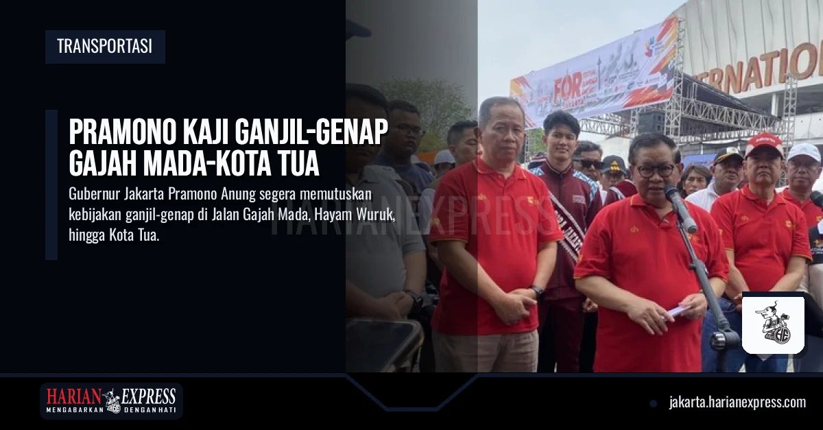 Pramono Kaji Ganjil-Genap Gajah Mada-Kota Tua
