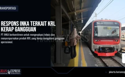 Respons INKA Terkait KRL Kerap Gangguan