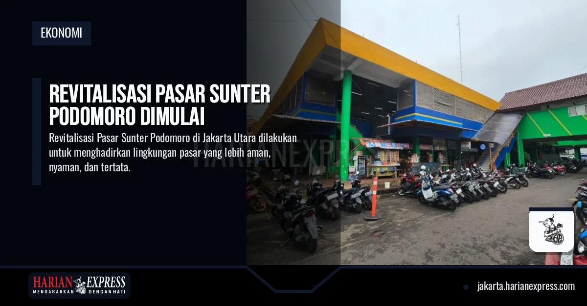 Revitalisasi Pasar Sunter Podomoro Dimulai