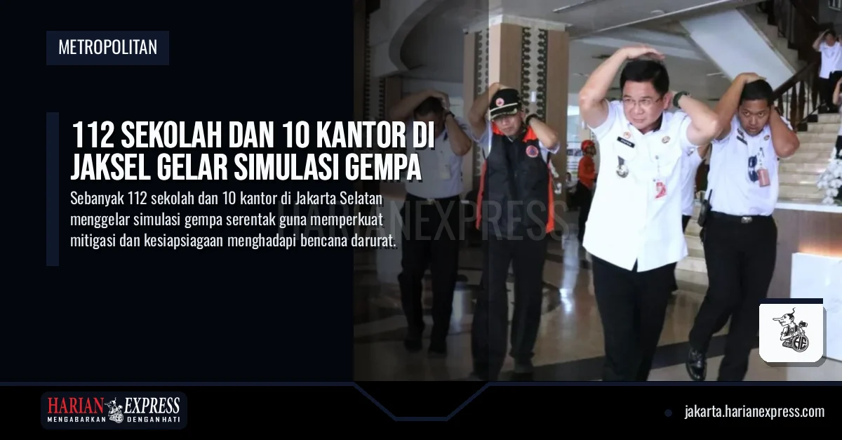 112 Sekolah dan 10 Kantor di Jaksel Gelar Simulasi Gempa