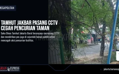 Tamhut Jakbar Pasang CCTV Cegah Pencurian Taman